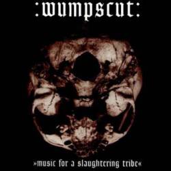 Wumpscut : Music for a Slaughtering Tribe